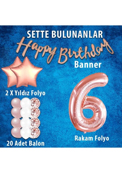 Rose Gold Konsept 6 Yaş Doğum Günü Kutlama Seti; Beyaz Gold Konfetili Balon, Rakam Yıldız Folyo ve Banner fiyatları