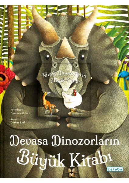 Devasa Dinozorların Büyük Kitabı ve Minik Dinozorların Küçük Kitabı (Ciltli) - Cristina Banfi