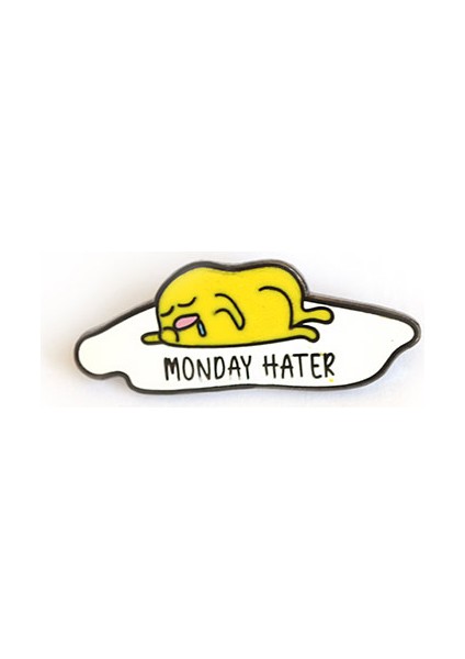 “monday Hater” Broş