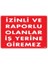 Izinli ve Raporlu Olanlar Iş Yerine Giremez Uyarı Levhası 25X35 KOD:1404 2