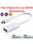 Mini Displayport (Thunderbolt) Erkek To HDMI Dişi Dönüştürücü Kablo 2