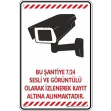 İsg Tabelam 25x35cm/Kompozit/Bu Şantiye7/24 Sesli ve Görüntülü Olarak Izlenerek Kayıt Altına Alınmaktadır 4
