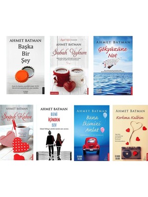 Başka Bir Şey - Sabah Uykum - Gökyüzüne Not - Soğuk Kahve - Beni İçinden Sev - Bana İkimizi Anlat - Korkma Kalbim - 7 Kitap - Ahmet Batman