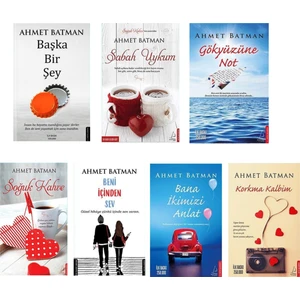 Başka Bir Şey - Sabah Uykum - Gökyüzüne Not - Soğuk Kahve - Beni İçinden Sev - Bana İkimizi Anlat - Korkma Kalbim - 7 Kitap - Ahmet Batman