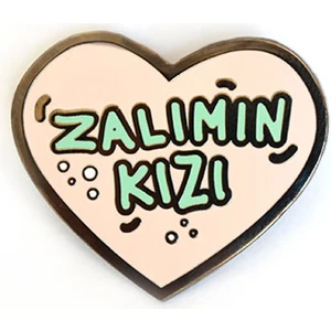 Zalımın Kızı Broş