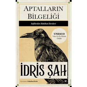 Aptalların Bilgeliği - Sufilerden Hakikat Dersleri - İdris Şah