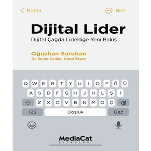 Dijital Lider - Dijital Çağda Liderliğe Yeni Bakış - Oğuzhan Saruhan - Soner Canko - Umut Ersoy