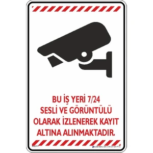 İsg Tabelam Bu Iş Yeri 7/24 Sesli ve Görüntülü Olarak Izlenerek Kayıt Altına Alınmaktadır 2 (Dekota)