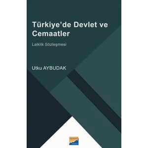 Türkiye’de Devlet ve Cemaatler - Laiklik Sözleşmesi