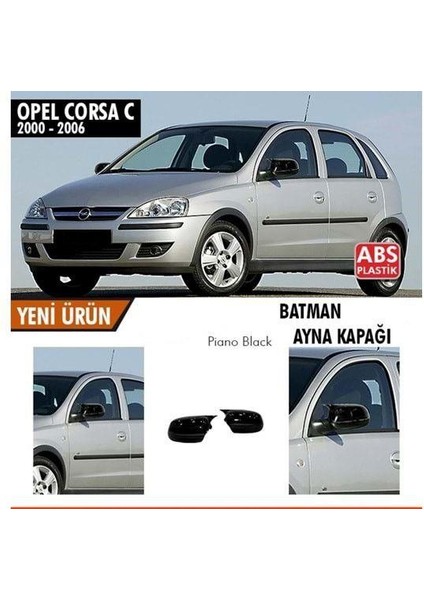 Opel Corsa C Yarasa Batman Ayna Kapağı Piano Siyah Abs 2000-2006