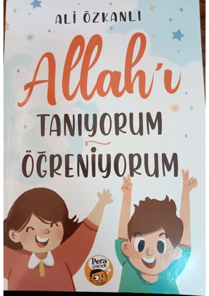 Allah'ı Tanıyorum Öğreniyorum - Ali Özkanlı