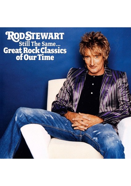 Rod Stewart – Still The Same... Great Rock Classics Of Our Time CD