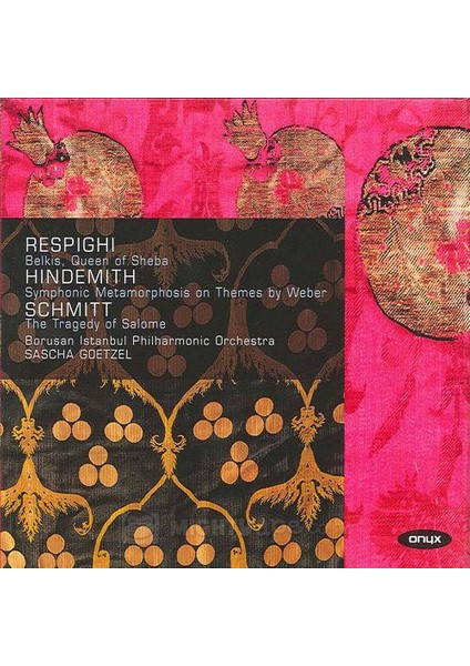 Respighi, Hindemith, Schmitt – Belkis, Queen Of Sheba CD