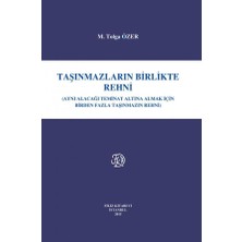 Taşınmazların Birlikte Rehni