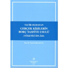Tacir Olmayan Gerçek Kişilerin Borç Tasfiye Usulü (Tüketici Iflası )