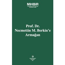 Prof. Dr. Necmettin M. Berkin’e Armağan
