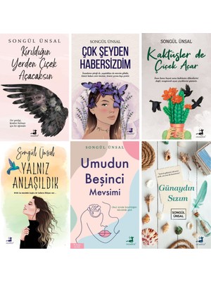 Kırıldığın Yerden Çiçek Açacaksın - Çok Şeyden Habersizdim - Kaktüsler De Çiçek Açar - Yalnız Anlaşıldık - Umudun Beşinci Mevsimi - Günaydın Sızım - Songül Ünsal
