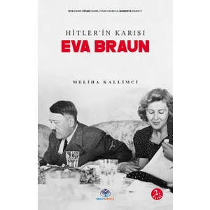 Hitler’in Karısı Eva Braun - Meliha Kallimci