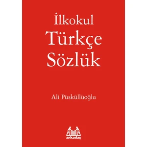 İlkokul Türkçe Sözlük-Ali Püsküllüoğlu
