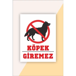 Köpek Giremez Uyarı Levhası