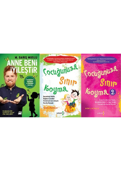 Anne Beni İyileştir - Çocuğunuza Sınır Koyma 1 - Çocuğunuza Sınır Koyma 2 - 3 Kitap Set