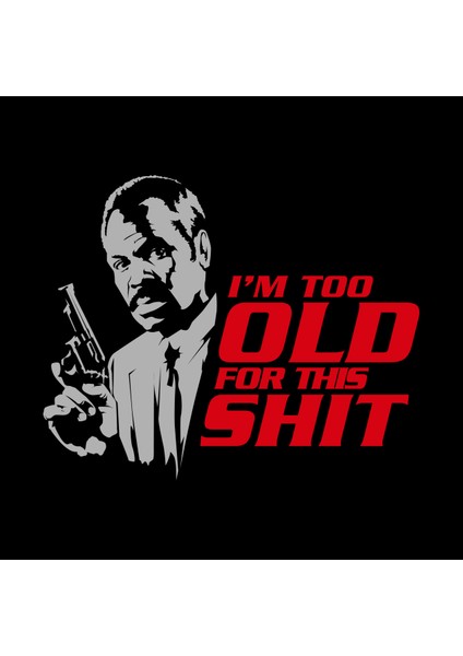 I'm Too Old For This Shit - Cehennem Silahı Kupa Bardak fiyatları