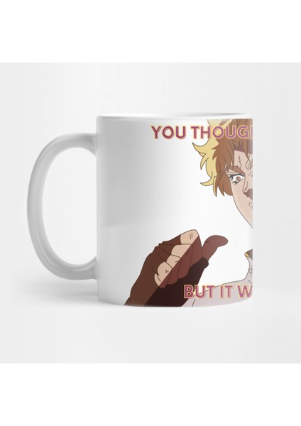 Dio Brando - Kono Dio Da! - It Was Me Dio! Kupa Bardak