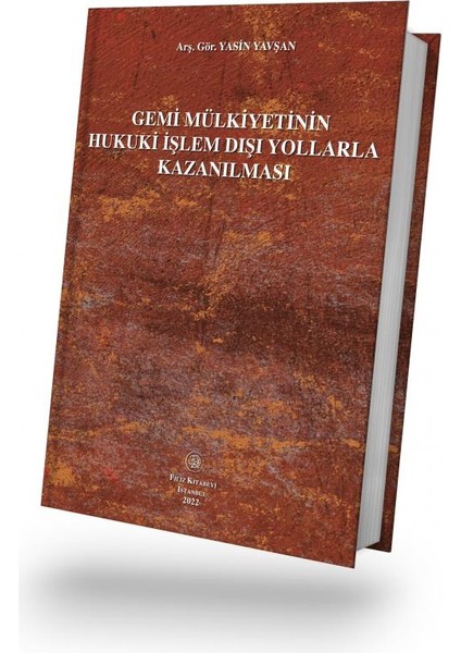 Gemi Mülkiyetinin Hukuki Işlem Dışı Yollarla Kazanılması