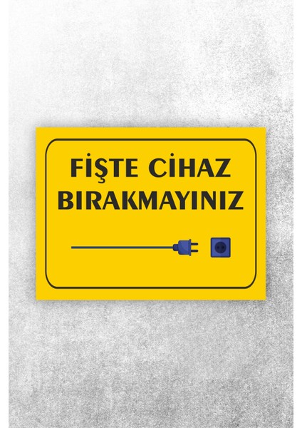 Prize Takılı Cihaz Bırakmayınız Uyarı Levhası