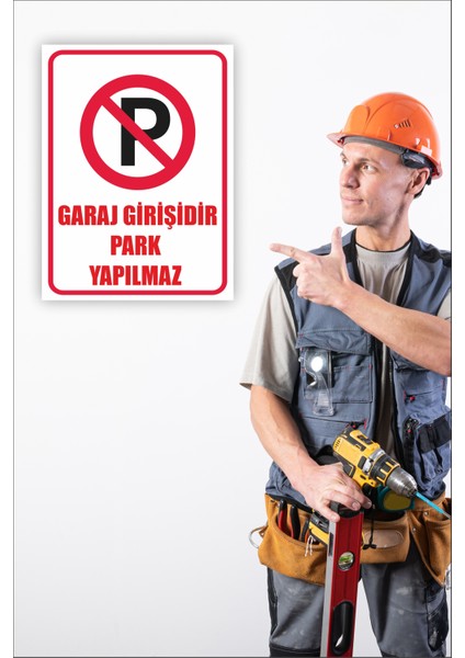 Garaj Girişidir Park Yapılmaz Uyarı Levhası