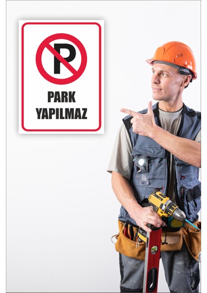 Park Yapılmaz Uyarı Levhası
