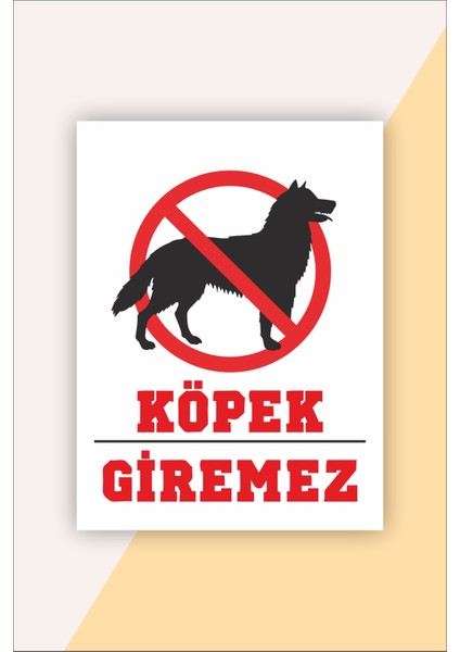 Köpek Giremez Uyarı Levhası