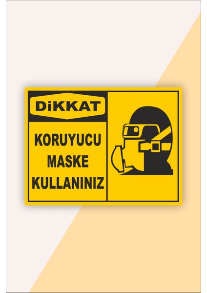 Iş Güvenliği Uyarı Levhası Koruyucu Maske Kullanınız