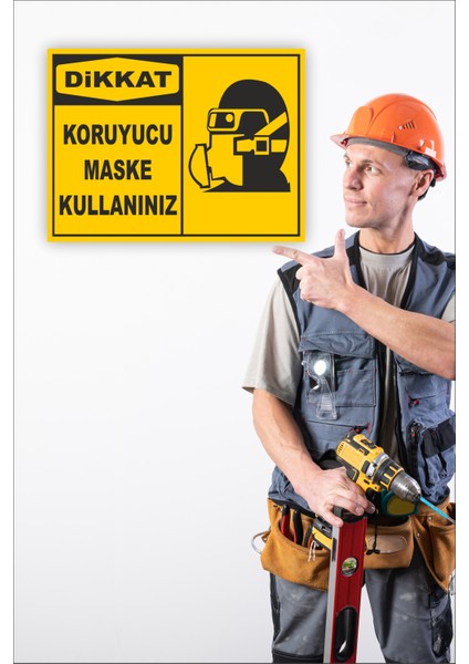 Iş Güvenliği Uyarı Levhası Koruyucu Maske Kullanınız