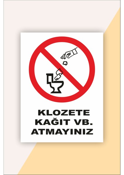 Iş Güvenliği Uyarı Levhası Klozete Kağıt Vb. Atmayınız