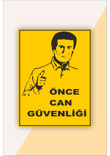 Iş Güvenliği Uyarı Levhası Önce Can Güvenliği