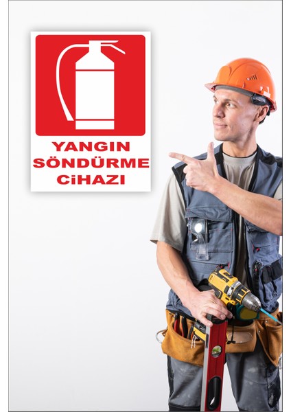 Iş Güvenliği Uyarı Levhası Yangın Söndürme Cihazı