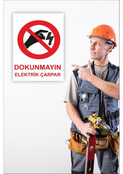 Iş Güvenliği Uyarı Levhası Dokunmayın Elektrik Çarpar