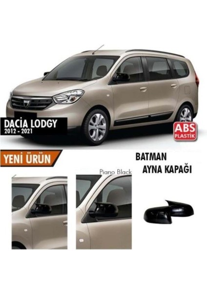Dacia Lodgy 2012-2021 Batman Yarasa Ayna Kapağı Piano Black Abs