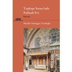 Yapı Kredi Yayınları Topkapı Sarayı’nda Padişah Evi Harem - Mualla Anhegger Eyüboğlu