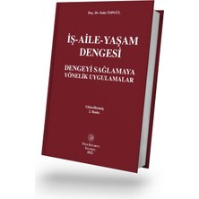 Iş Aile Yaşam Dengesi Dengeyi Sağlamaya Yönelik Uygulamalar ( Topgül )