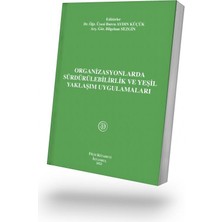 Organizasyonlarda Sürdürülebilirlik ve Yeşil Yaklaşım Uygulamaları
