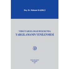 Vergi Yargılaması Hukukunda Yargılamanın Yenilenmesi