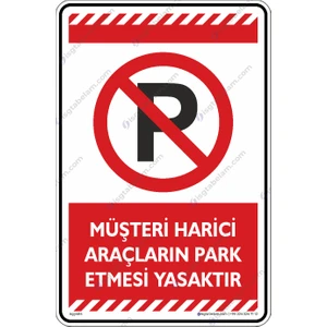 İsg Tabelam Müşteri Harici Araçların Park Etmesi Yasaktır/25x35cm/Etiket