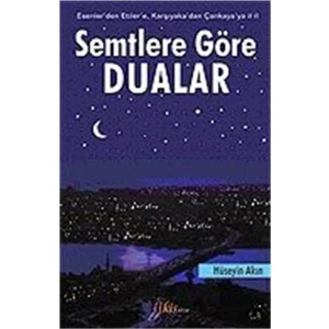 Semtlere Göre Dualar: Esenler'den Etiler'e, Karşıyaka'dan Çankaya'ya 2