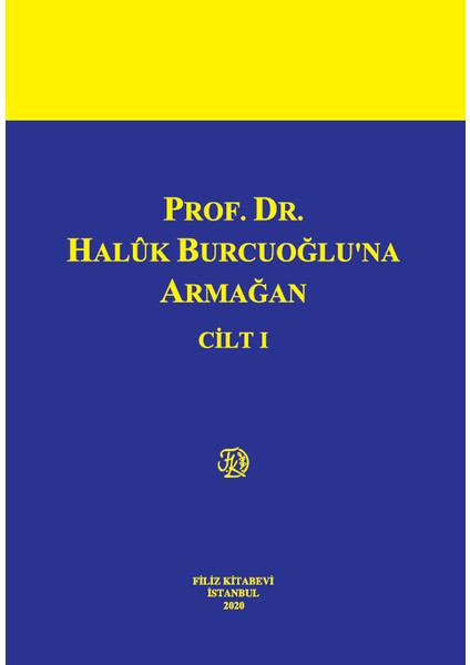 Prof. Dr. Halûk Burcuoğlu’na Armağan