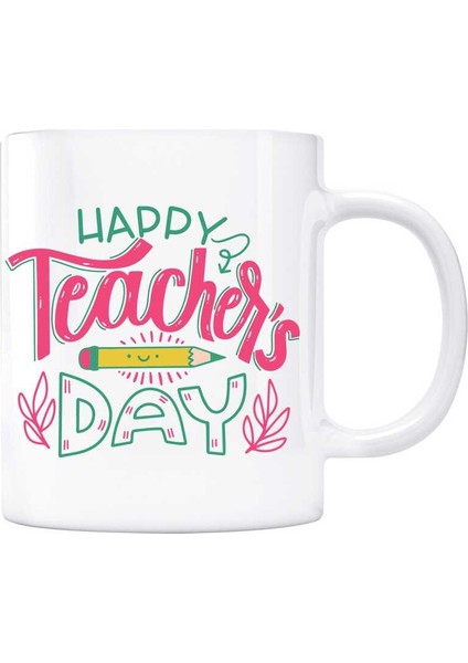 Happy Teachers Day - Öğretmenler Gününe Özel Kupa Bardak