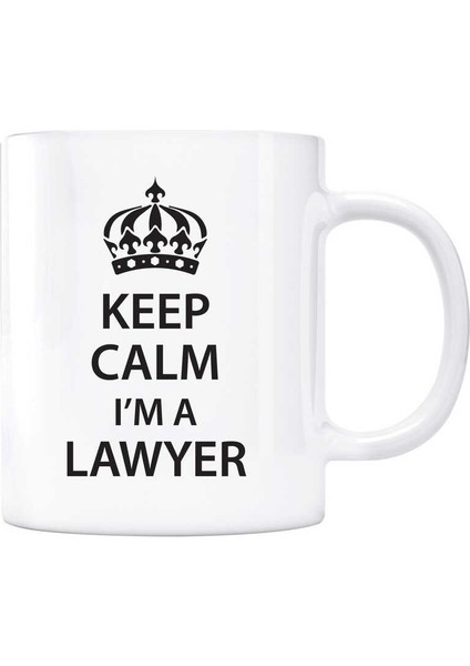 Avukatlara Özel Kupa Keep Calm I'm A Lawyer