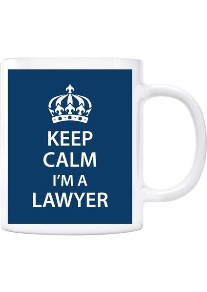 Avukatlara Özel Kupa Keep Calm I'm A Lawyer Lacivert Renk