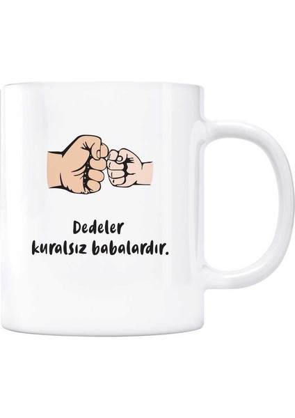 Dedeler Kuralsız Babalardır Kupa